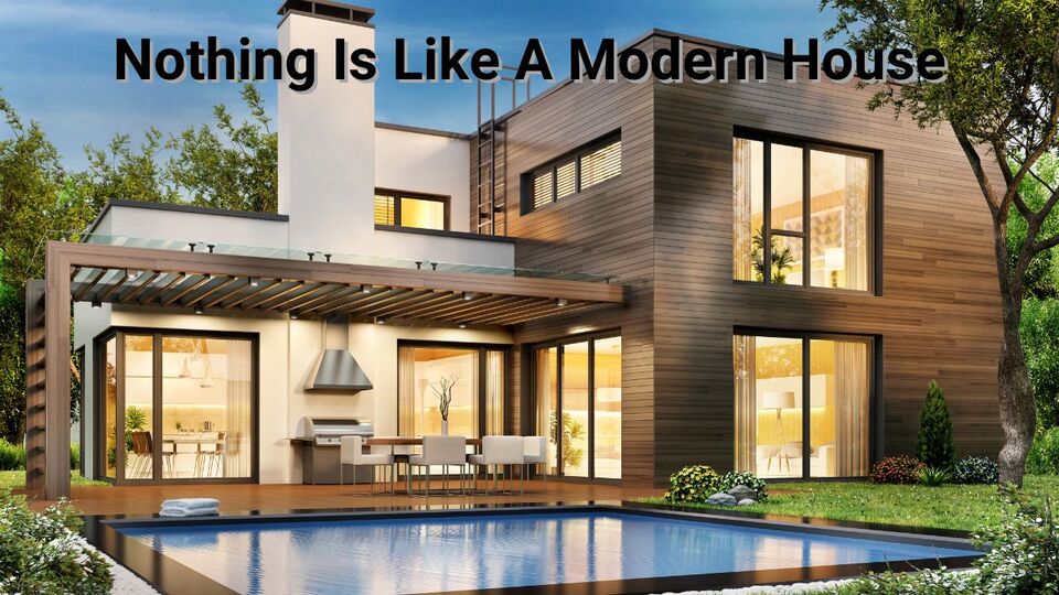 A Modern House Has A Unique Appeal