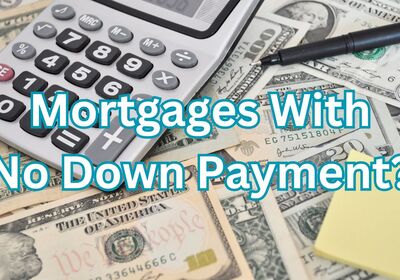 Mortgages No Down Payment