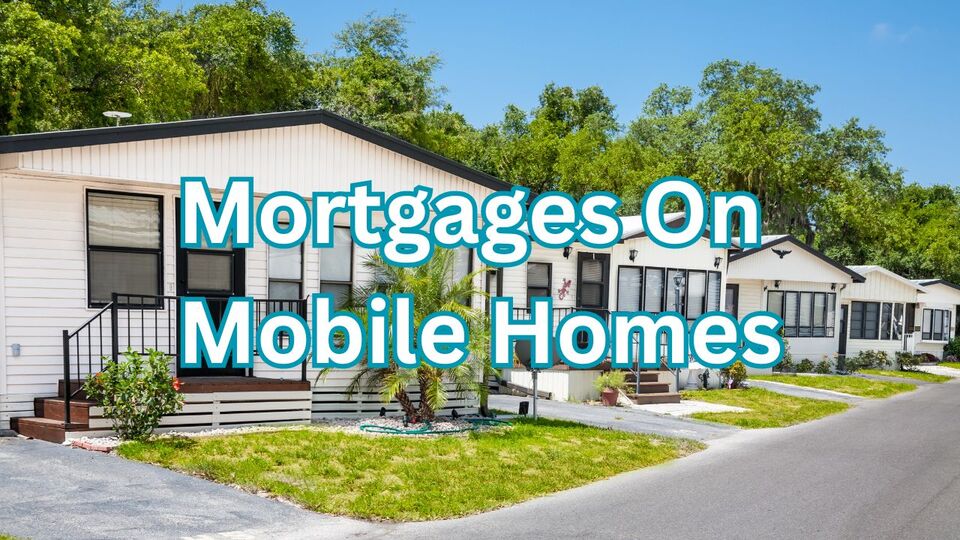 Mortgages For Mobile Homes