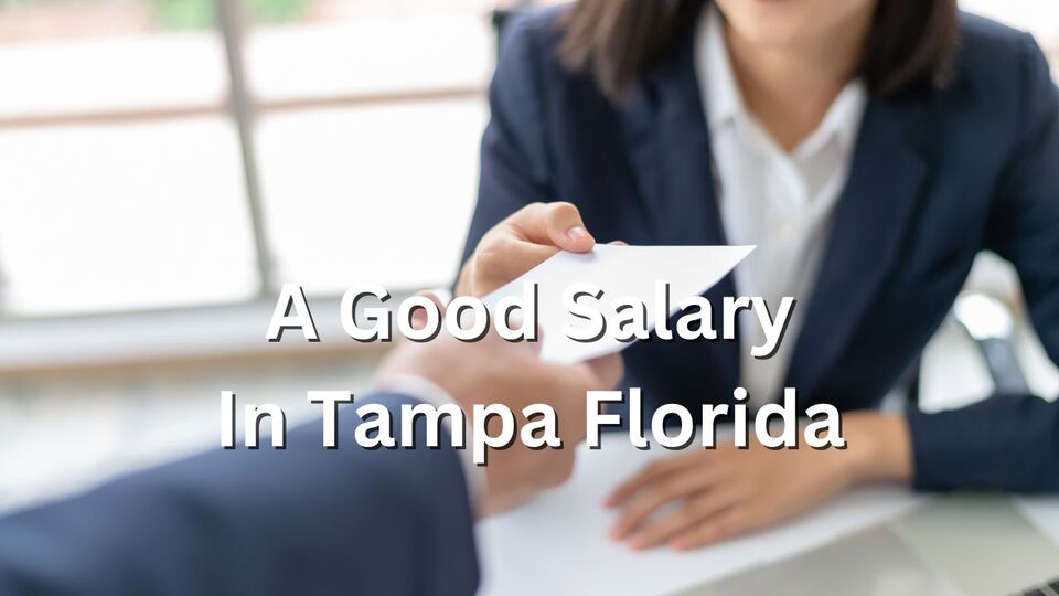 What Is A Good Salary In Tampa?