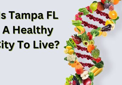 Is Tampa A Healthy City?