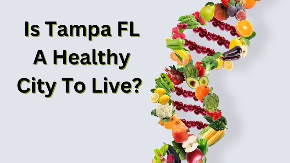 Is Tampa A Healthy City?