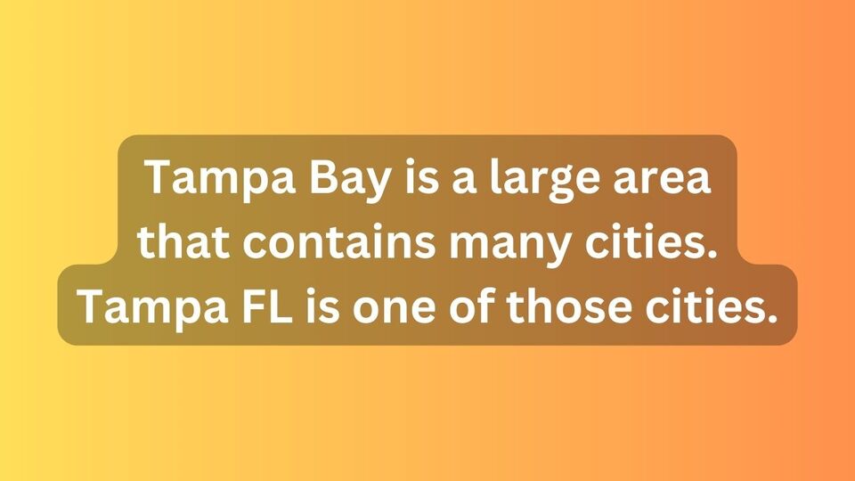 Is There A Difference Between Tampa And Tampa Bay